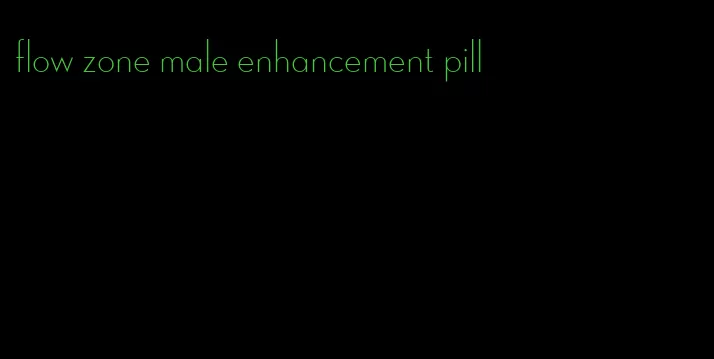 flow zone male enhancement pill