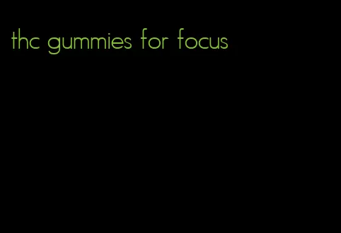 thc gummies for focus