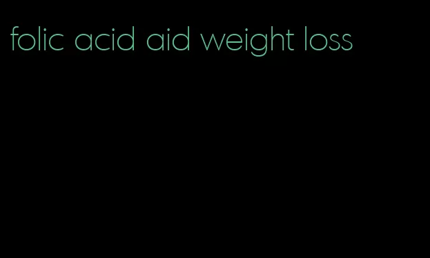 folic acid aid weight loss