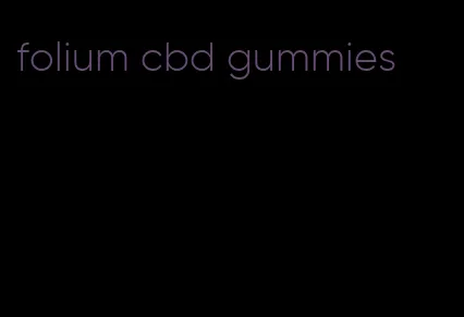 folium cbd gummies