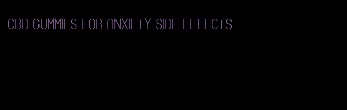 cbd gummies for anxiety side effects