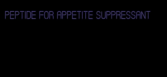 peptide for appetite suppressant