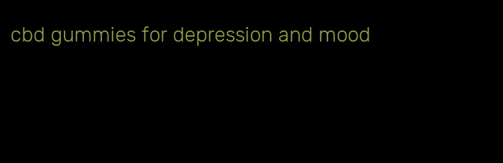 cbd gummies for depression and mood