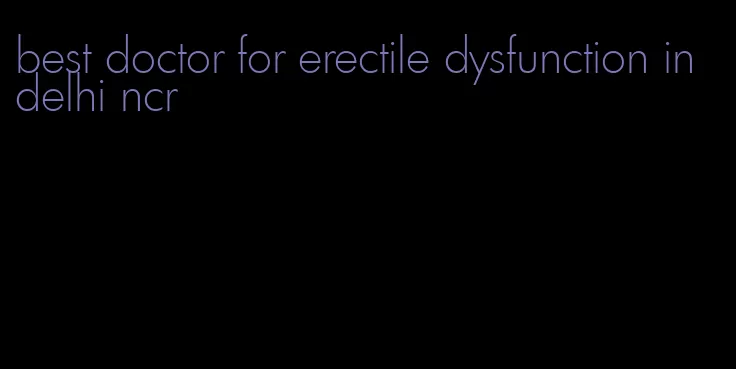 best doctor for erectile dysfunction in delhi ncr