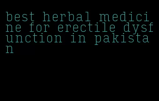 best herbal medicine for erectile dysfunction in pakistan