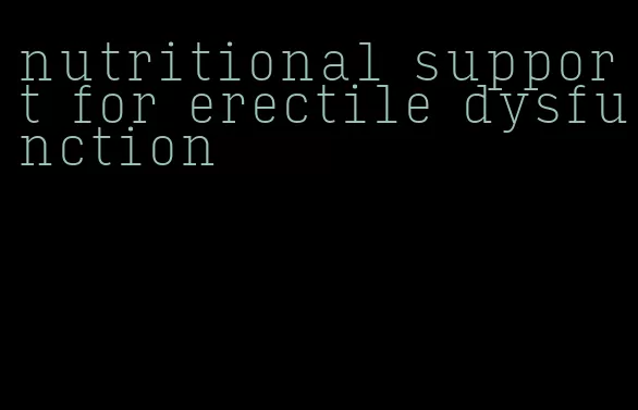 nutritional support for erectile dysfunction