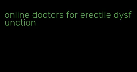 online doctors for erectile dysfunction