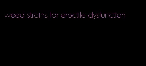 weed strains for erectile dysfunction