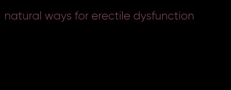 natural ways for erectile dysfunction