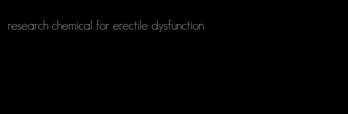 research chemical for erectile dysfunction