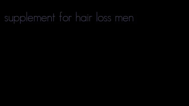 supplement for hair loss men