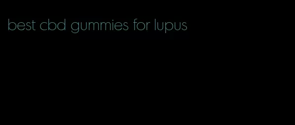 best cbd gummies for lupus