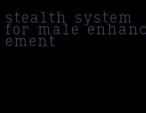 stealth system for male enhancement