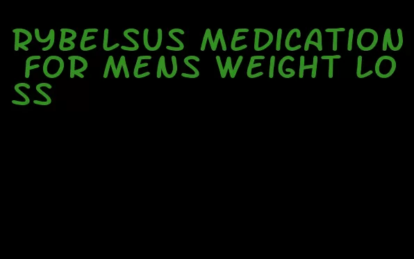 rybelsus medication for mens weight loss