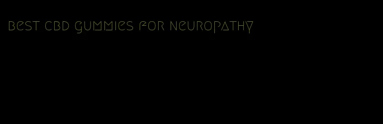 best cbd gummies for neuropathy