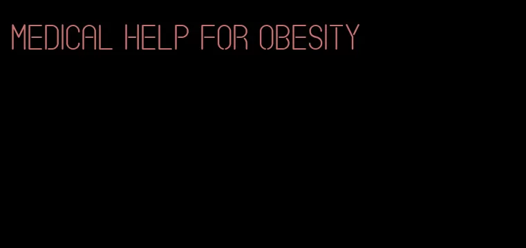 medical help for obesity