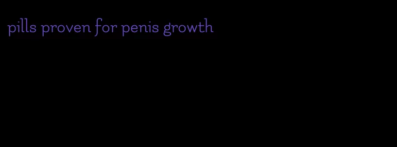 pills proven for penis growth