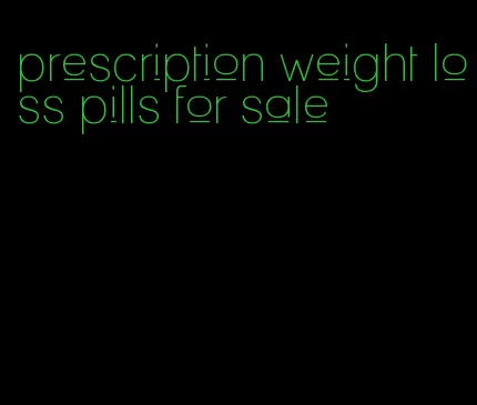 prescription weight loss pills for sale