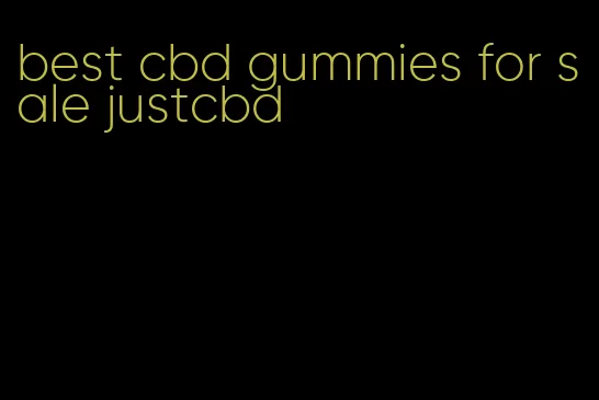 best cbd gummies for sale justcbd