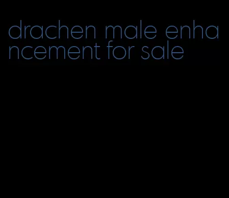 drachen male enhancement for sale