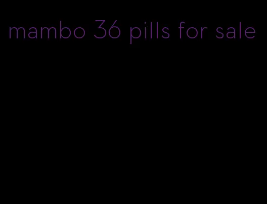 mambo 36 pills for sale