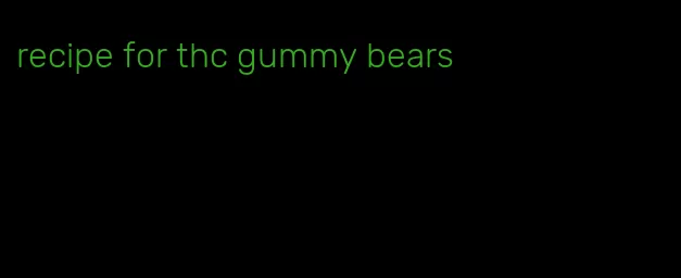 recipe for thc gummy bears