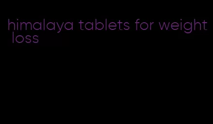 himalaya tablets for weight loss