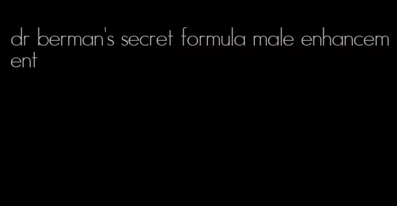 dr berman's secret formula male enhancement