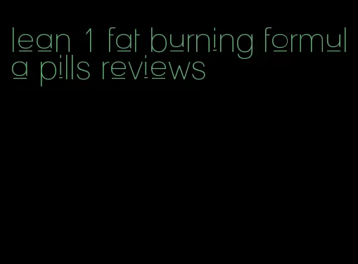 lean 1 fat burning formula pills reviews