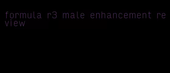 formula r3 male enhancement review