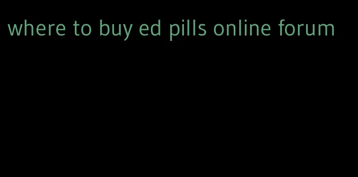 where to buy ed pills online forum