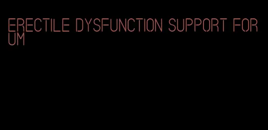 erectile dysfunction support forum