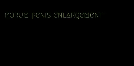 forum penis enlargement