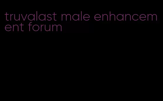 truvalast male enhancement forum