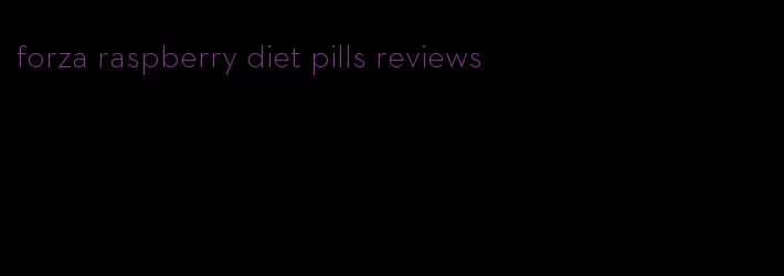 forza raspberry diet pills reviews