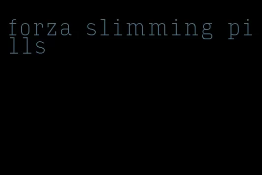 forza slimming pills