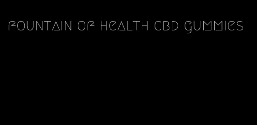 fountain of health cbd gummies