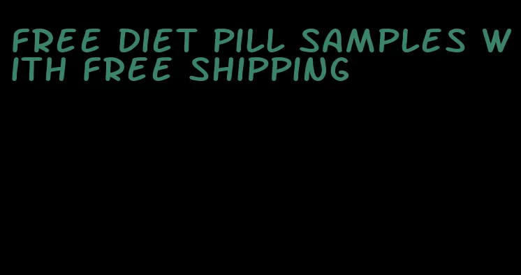 free diet pill samples with free shipping