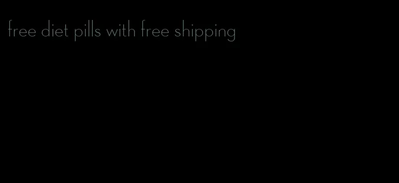 free diet pills with free shipping