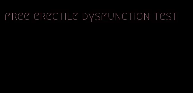 free erectile dysfunction test