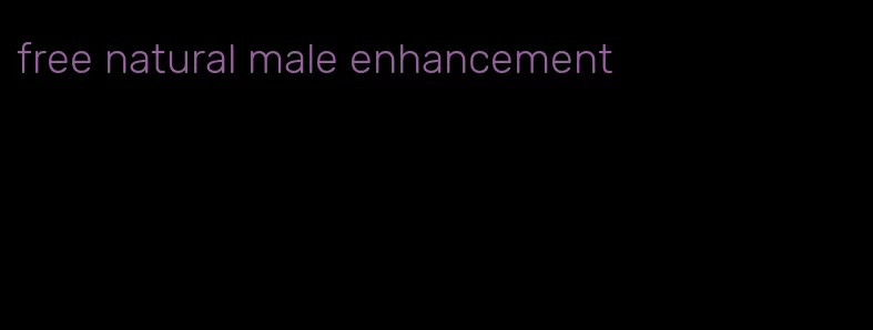 free natural male enhancement