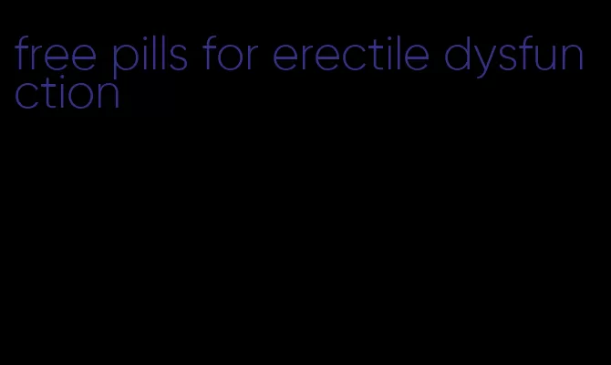 free pills for erectile dysfunction