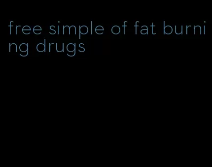 free simple of fat burning drugs