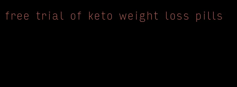 free trial of keto weight loss pills