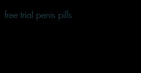 free trial penis pills