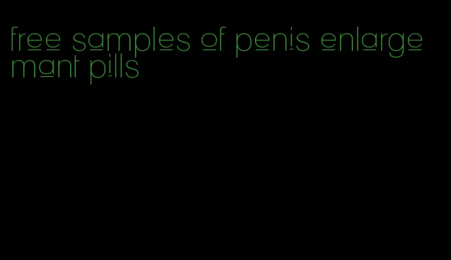 free samples of penis enlargemant pills