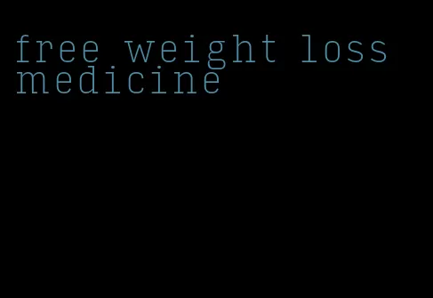 free weight loss medicine