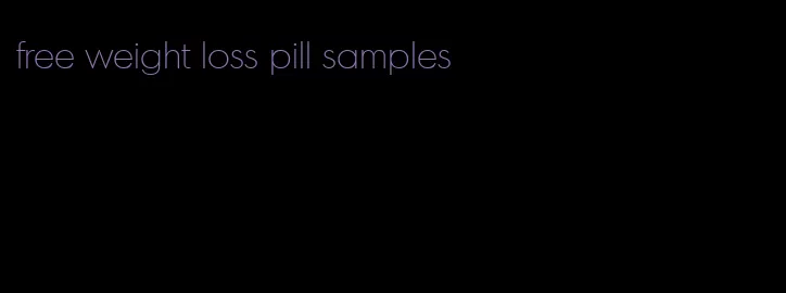 free weight loss pill samples