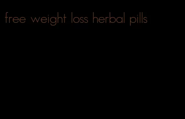 free weight loss herbal pills