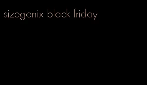 sizegenix black friday